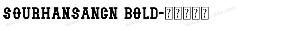 sourhansancn bold字体转换